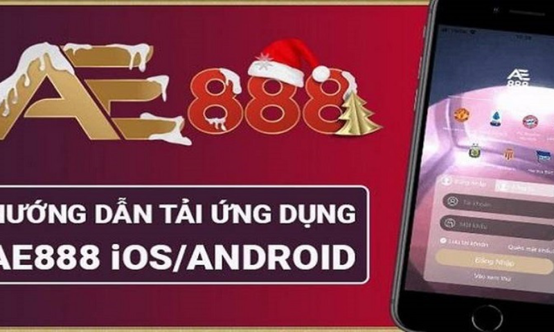 Hướng dẫn tải app Ae888